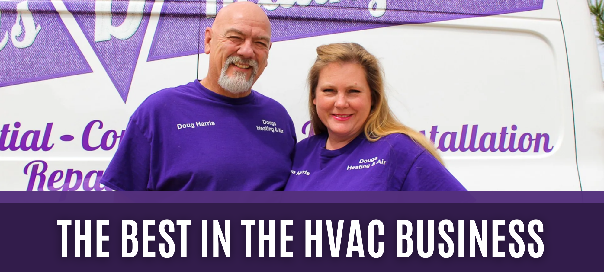 The Best in the HVAC Business - Doug's Heating and Air husband and wife team!